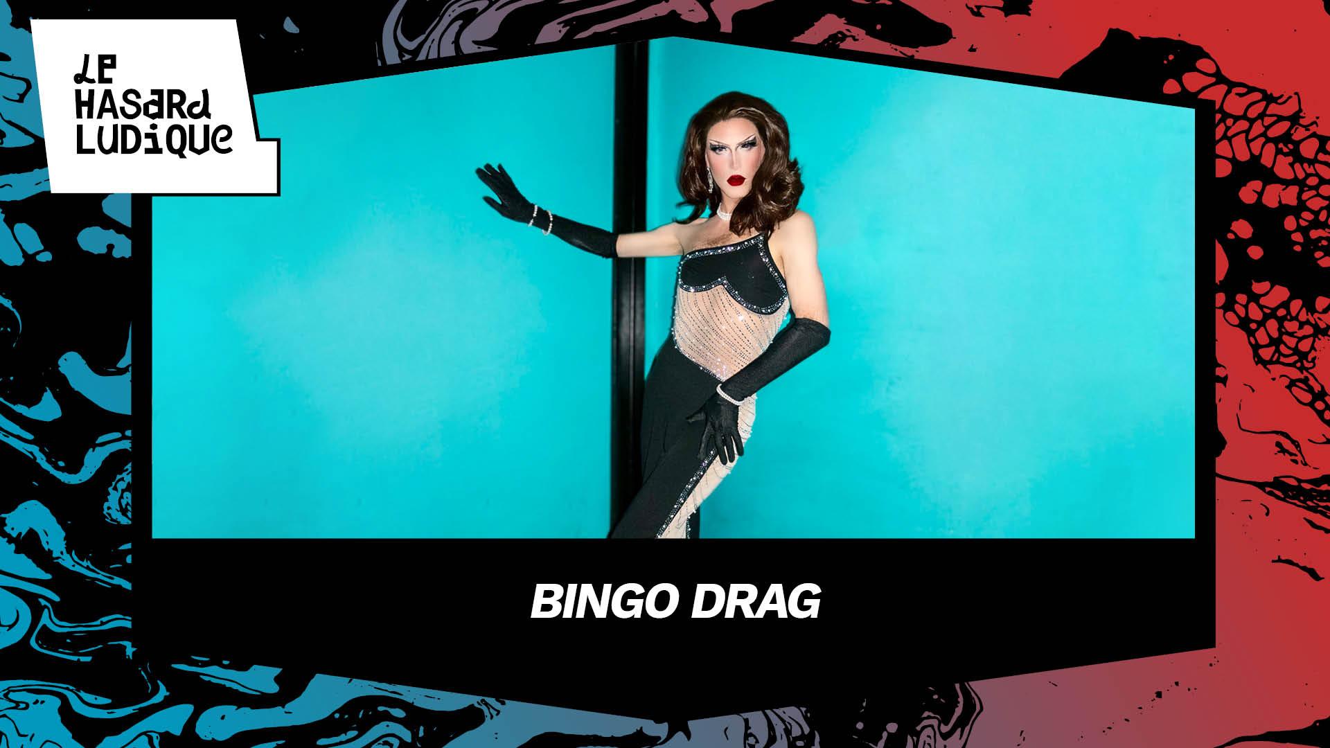 Bingo drag par Catherine Pine O'Noir