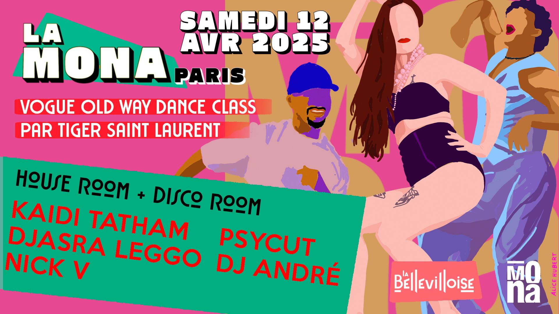 LA MONA avec KAIDI TATHAM, DJASRA LEGGO, NICK V, PSYCUT, ANDRE & VOGUE OLD WAY CLASS