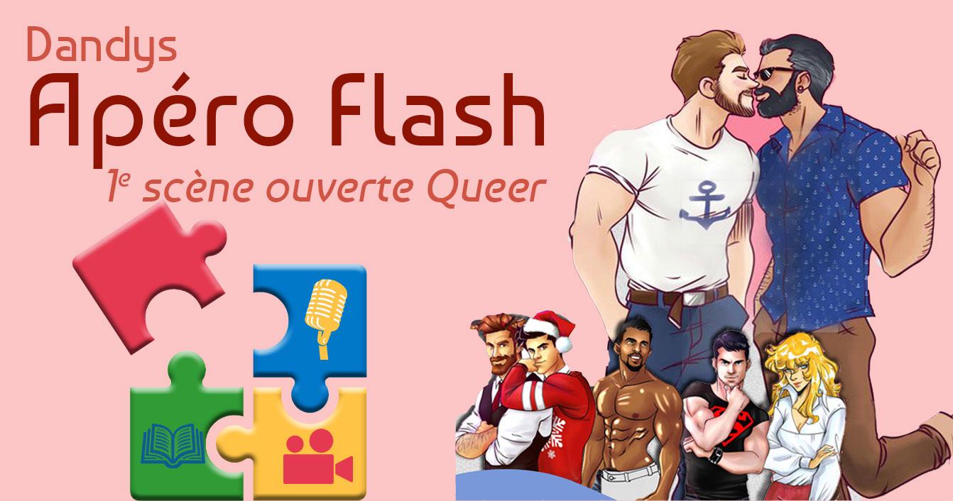 Dandys apéro FLASH (mensuel), 1e scène ouverte queer / films poèmes chansons ...